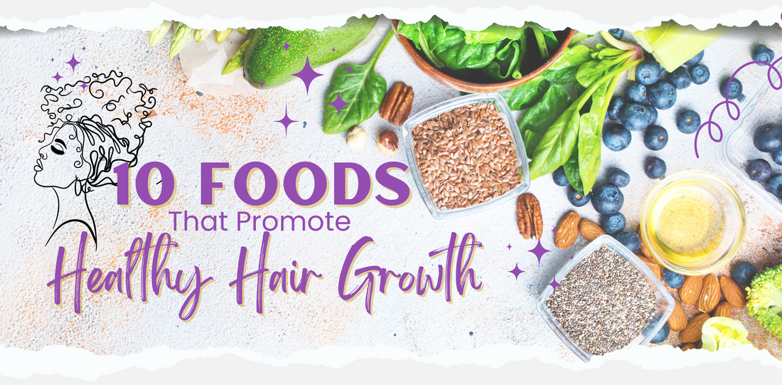 10 Foods That Promote Healthy Hair Growth - Luxuriant by Kia
