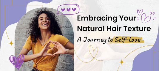 Embracing Your Natural Hair Texture: A Journey to Self-Love